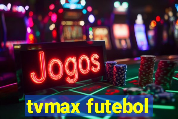 tvmax futebol